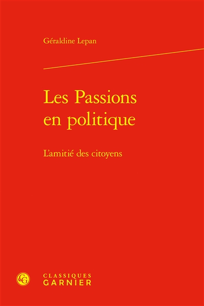 Les passions en politique : l'amitié des citoyens