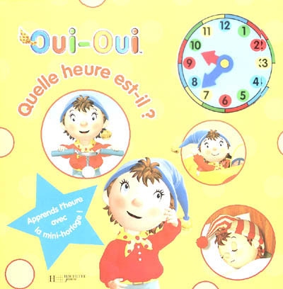 Quelle heure est-il ? : apprends l'heure avec la mini-horloge !