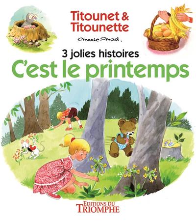 Titounet & Titounette. Vol. 3. C'est le printemps
