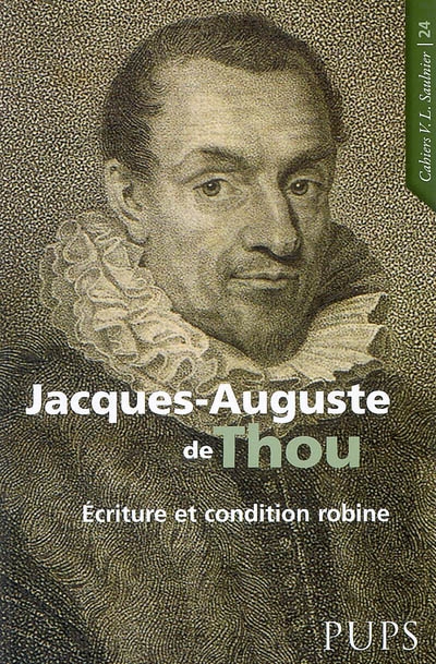Jacques-Auguste de Thou (1553-1617) : écriture et condition robine
