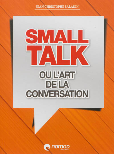 Small talk ou L'art de la conversation