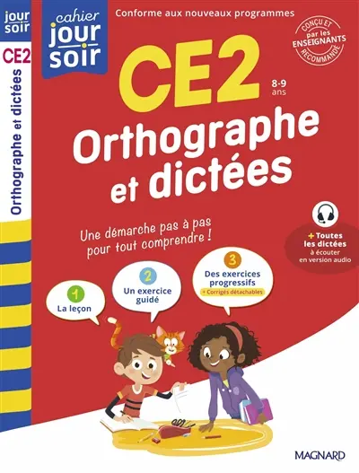 Orthographe et dictées CE2, 8-9 ans : conforme aux nouveaux programmes