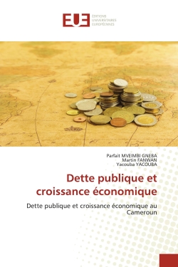 Dette publique et croissance économique : Dette publique et croissance économique au Cameroun