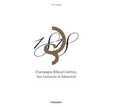 Champagne Billecart-Salmon, two centuries of adventure