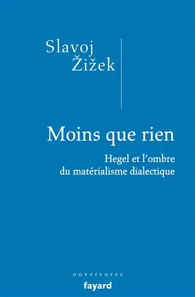Moins que rien : Hegel et l'ombre du matérialisme dialectique