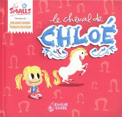 Les Smalls. Vol. 5. Le cheval de Chloé