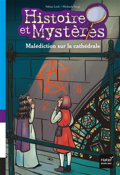 Histoire et mystères. Vol. 4. Malédiction sur la cathédrale
