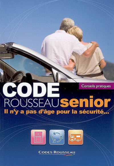 Code Rousseau senior 2009 : il n'y a pas d'âge pour la sécurité...