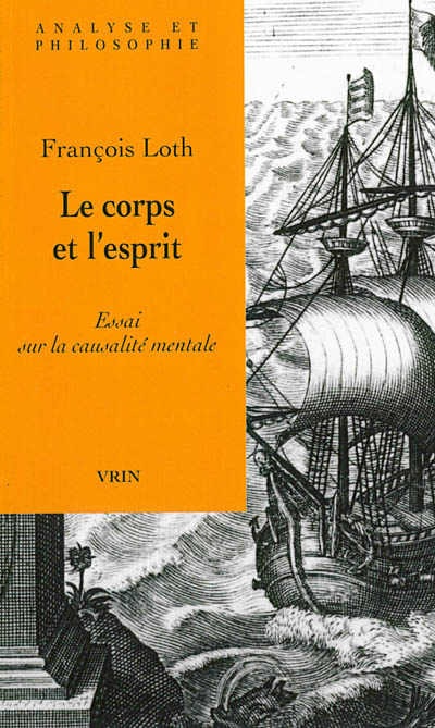 Le corps et l'esprit : essai sur la causalité mentale