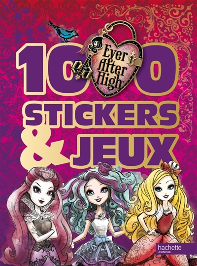 Ever after high : 1.000 stickers & jeux