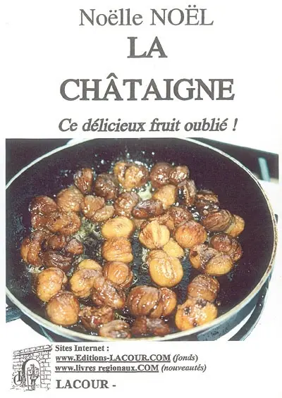 La châtaigne : ce délicieux fruit oublié !