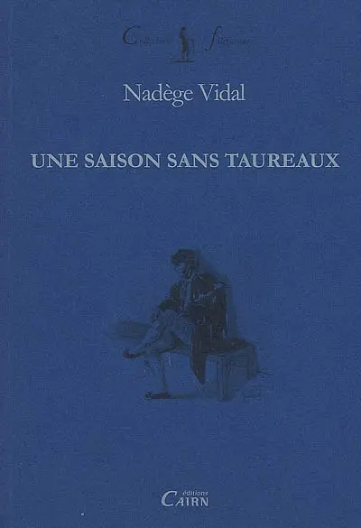 Une saison sans taureaux