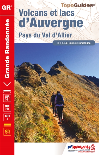 Volcans et lacs d'Auvergne, pays du val d'Allier : plus de 40 jours de randonnée