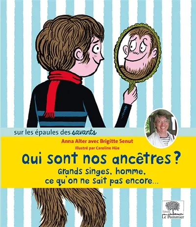 Qui sont nos ancêtres ? : grand singe, homme, ce qu'on ne sait pas encore...