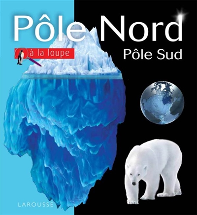 Pôle Nord, pôle Sud