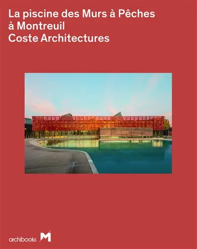 La piscine des Murs à Pêches à Montreuil : Coste architecture