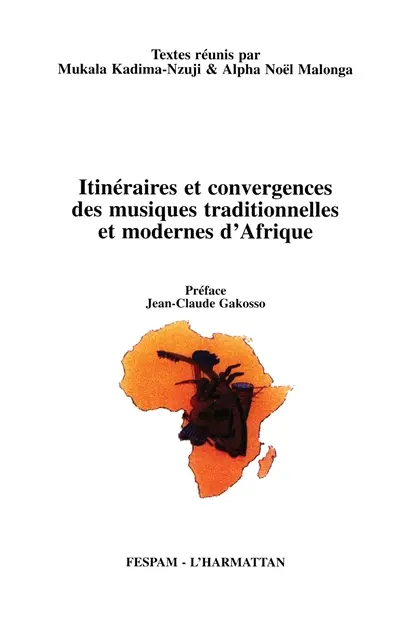 Itinéraires et convergences des musiques traditionnelles et modernes d'Afrique