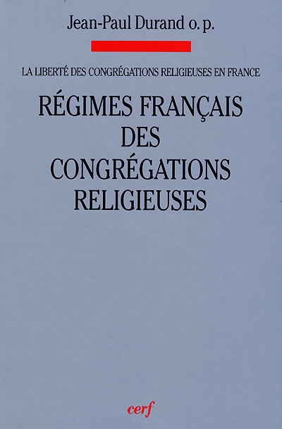 La liberté des congrégations religieuses en France. Vol. 2. Régimes français des congrégations religieuses : congrégations simplement licites et congrégations reconnues