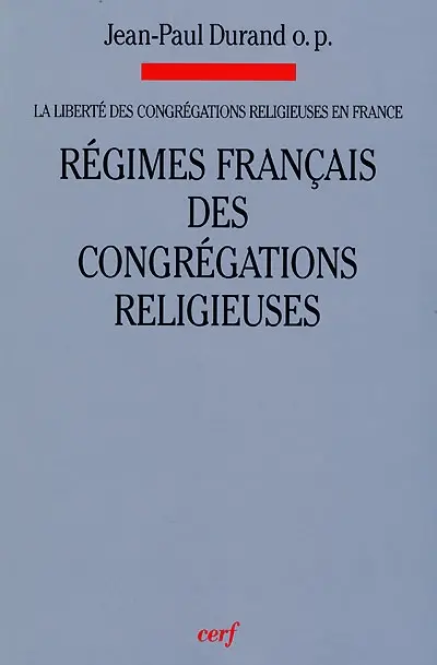 La liberté des congrégations religieuses en France. Vol. 2. Régimes français des congrégations religieuses : congrégations simplement licites et congrégations reconnues