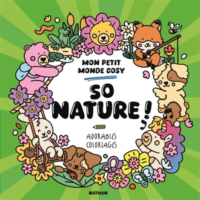 So nature ! Mon petit monde...