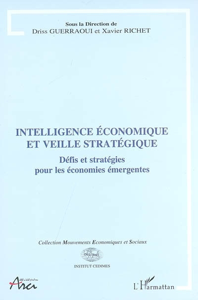 Intelligence économique et veille stratégique : défis et stratégies pour les économies émergentes : actes de la rencontre internationale de Tétouan, du 25 au 27 novembre 2004