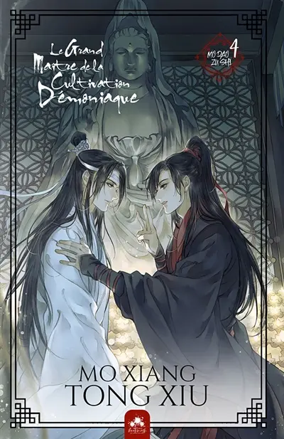 Le Grand Maître de la Cultivation Démoniaque 4 : Mo Dao Zu Shi