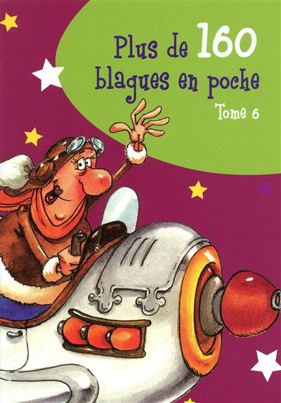 Plus de 160 blagues en poche : tome 6