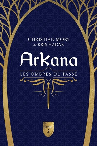 ArKana. Vol. 2. Les ombres du passé