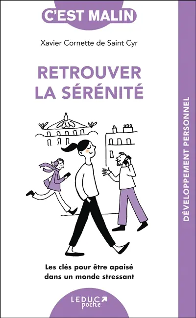 Retrouver la sérénité : les clés pour être apaisé dans un monde stressant