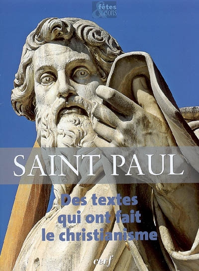 Saint Paul : des textes qui ont fait le christianisme