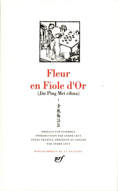 Jin Ping Mei cihua. Vol. 1. Livres I-V. Fleur en fiole d'or. Vol. 1. Livres I-V