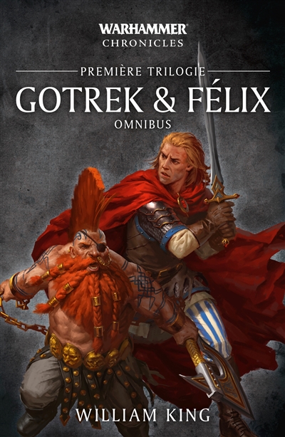 Gotrek & Felix : omnibus. Première trilogie