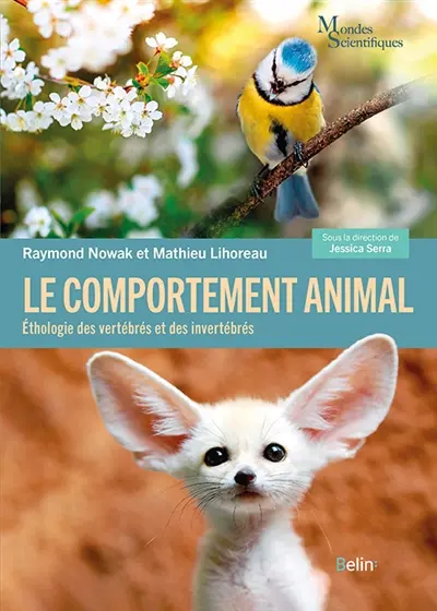 Le comportement animal : éthologie des vertébrés et invertébrés
