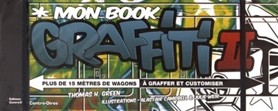 Mon book graffiti : plus de 15 mètres de wagons à graffer et customiser. Vol. 2