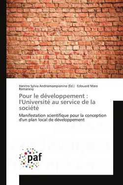 Pour le developpement : l'Universite au service de la societe : Manifestation scientifique pour la conception d'un plan local de developpement