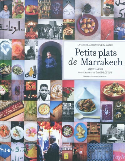 Petits plats de Marrakech : la cuisine authentique du Maroc