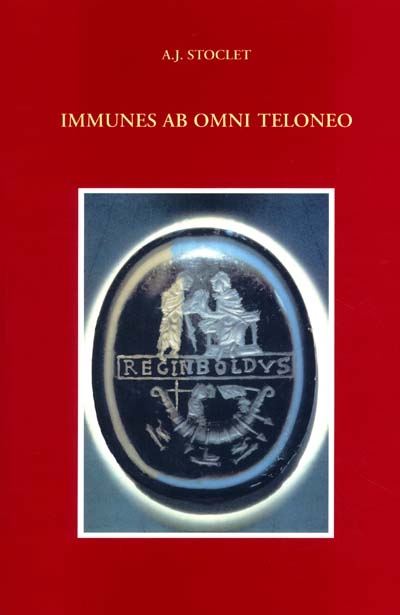 Immunes ab omni teloneo : étude de diplomatique, de philologie et d'histoire sur l'exemption de tonlieux au haut Moyen Âge et spécialement sur la Praeceptio de navibus