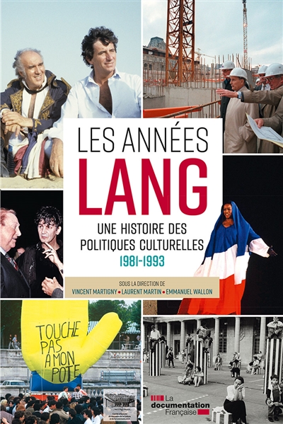 Les années Lang : une histoire des politiques culturelles, 1981-1993 : dictionnaire critique