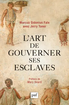 L'art de gouverner ses esclaves