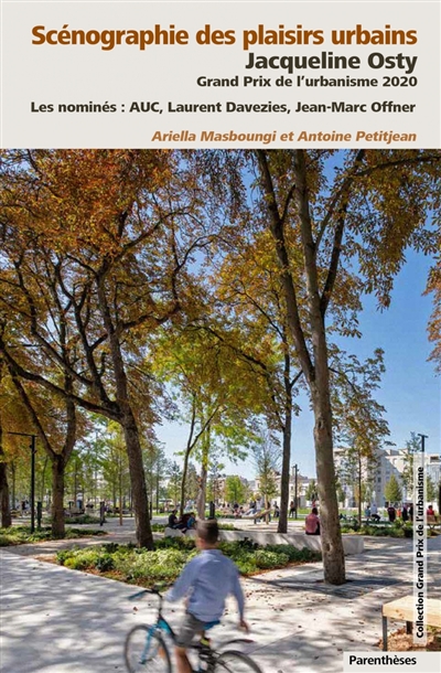 Scénographie des plaisirs urbains : Jacqueline Osty, Grand prix de l'urbanisme 2020 : les nominés, AUC, Laurent Davezies, Jean-Marc Offner