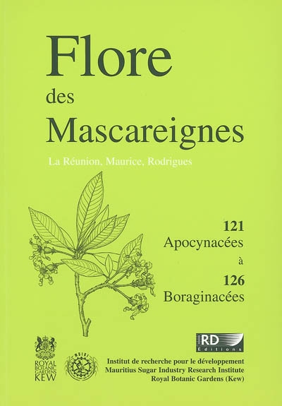 Flore des Mascareignes : La Réunion, Maurice, Rodrigues. Vol. 121-126. Apocynacées à boraginacées