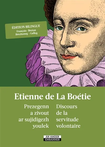 Discours de la servitude volontaire. Prezegenn a zivout ar sujidigezh youlek