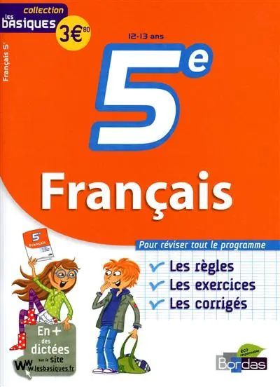 Français 5e : les bases, les exercices, les corrigés