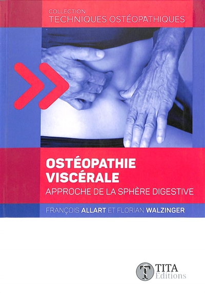 Ostéopathie viscérale : approche de la sphère digestive