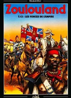 Zoulouland. Vol. 13. Les forces de l'empire