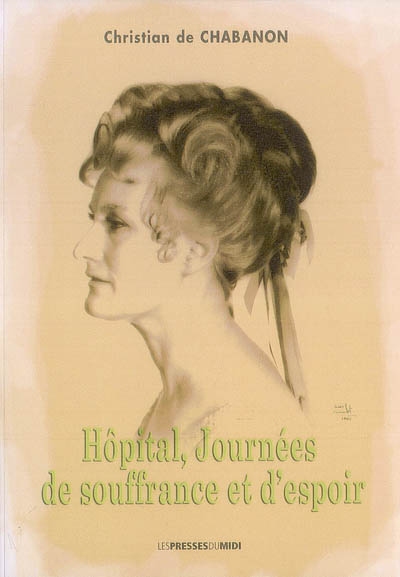Hôpital, journées de souffrance et d'espoir