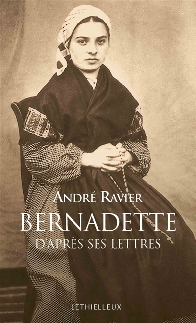 Sainte Bernadette d'après ses lettres