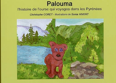 Palouma, l'ourse qui voyagea dans les Pyrénées