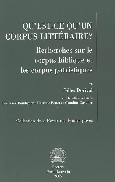 Qu'est-ce qu'un corpus littéraire ? : recherches sur le corpus biblique et les corpus patristiques