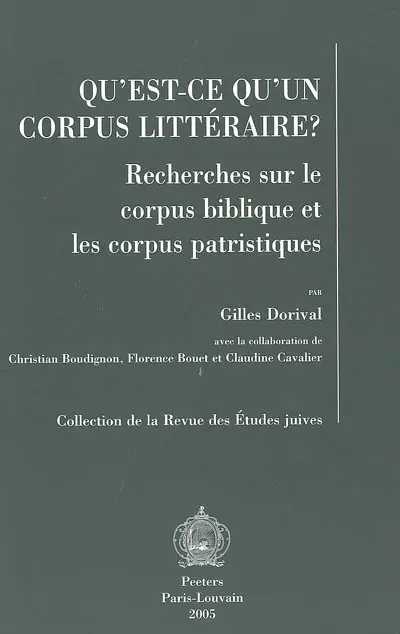 Qu'est-ce qu'un corpus littéraire ? : recherches sur le corpus biblique et les corpus patristiques